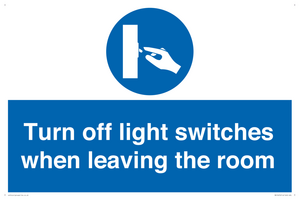 Turn off light switches when leaving the room